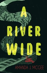 A River Wide - Amanda J McGee - 9781953736635