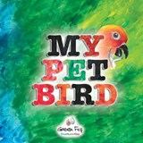 My Pet Bird - Green Fig Staff - 9781953836007