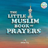 The Little Muslim Book of Prayers - Green Fig Staff - 9781953836014