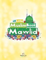 The Little Muslim Book of Mawlid - Green Fig Staff - 9781953836168