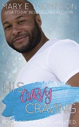 His Curvy Craving - Mary E Thompson - 9781953879189