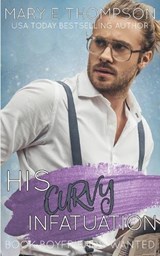 His Curvy Infatuation - Mary E Thompson - 9781953879578