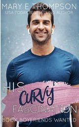 His Curvy Fascination - Mary E Thompson - 9781953879752
