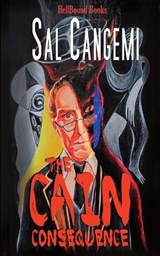 The Cain Consequence - Sal Cangemi - 9781953905895