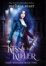 The Kiss & The Killer - Melissa Marr - 9781953909046