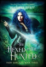 The Hexed & The Hunted - Melissa Marr - 9781953909428