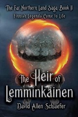 The Heir of Lemminkainen - SCHLAEFER,  David Allen - 9781953910790
