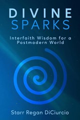 Divine Sparks - Starr Regan Diciurcio - 9781953910943