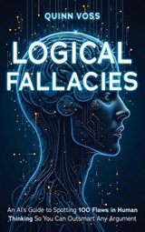 Logical Fallacies - Quinn Voss - 9781953934406