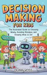 Decision-Making for Kids - Quinn Voss - 9781953934758