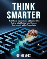 Think Smarter - Quinn Voss - 9781953934765