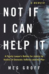 Not If I Can Help It - Meg Groff - 9781953943477