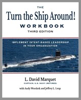 The Turn the Ship Around! Workbook - L. David Marquet ; Andy Worshek ; Jeffrey Leap - 9781953943675
