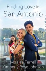 Finding Love in San Antonio - FERRELL,  Miralee ; Johnson, Kimberly Rose - 9781953957139