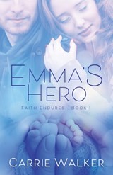 Emma's Hero - Carrie Walker - 9781953957344