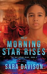 The Morning Star Rises - Sara Davison - 9781953957641