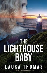The Lighthouse Baby - Laura Thomas - 9781953957719