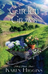 A Garden Grows - Karen Higgins - 9781953957740