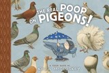 The Real Poop on Pigeons! - Kevin McCloskey - 9781954084100