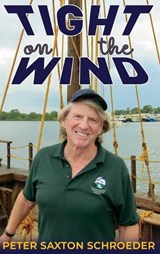 Tight on the Wind - Peter Saxton Schroeder - 9781954094796