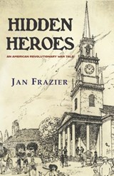 Hidden Heroes - Jan Frazier - 9781954163263