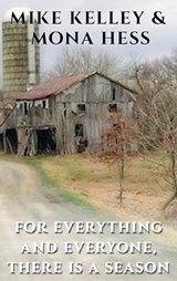 For Everything and Everyone, There is a Season - KELLEY,  Mike - 9781954308848