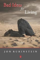 Bad Ideas for Living - Jon Rubinstein - 9781954351400