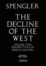 The Decline of the West, Vol. II - Oswald Spengler - 9781954357020