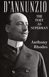 D'Annunzio - Anthony Rhodes - 9781954357211