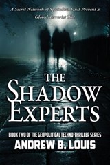 The Shadow Experts - LOUIS,  Andrew B - 9781954396067