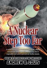 A Nuclear Step Too Far - Andrew B. Louis - 9781954396869