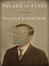 Palace of Flies - Walter Kappacher - 9781954404021
