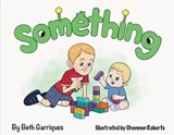 Something - GARRIQUES,  Beth - 9781954617209