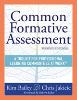 Common Formative Assessment: A Toolkit for Professional Learning Communities at Work(r) Second Edition(harness the Power of Common Formative Assessmen - Kim Bailey - 9781954631632