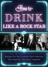 How to Drink Like a Rock Star - Apollo Publishers - 9781954641075