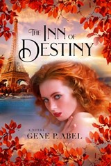 The Inn of Destiny - Gene P. Abel - 9781954676046