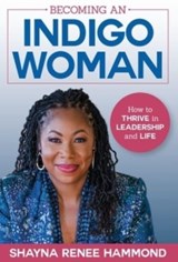 Becoming an IndigoWoman - Shayna Hammond - 9781954801165