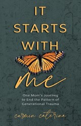 It Starts with Me - Carmin Caterina - 9781954801868