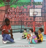 On The Right Path - GUNNING,  Brett ; Padula, Stacy A - 9781954819030