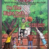 On The Right Path - Brett Gunning ; Stacy A Padula - 9781954819276