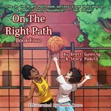 On the Right Path - Brett Gunning ; Stacy Padula - 9781954819894