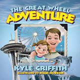 The Great Wheel Adventure - GRIFFITH,  Kyle - 9781954854314