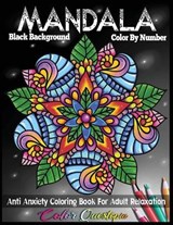 Mandala Color By Number Anti Anxiety Coloring Book For Adult Relaxation BLACK BACKGROUND - Color Questopia - 9781954883116