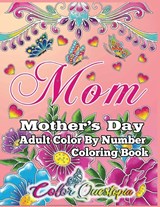 Mother's Day Coloring Book -Mom- Adult Color by Number - Color Questopia - 9781954883123