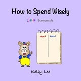 How to Spend Wisely - Kelly Lee - 9781954945043