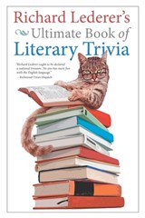 Richard Lederer's Ultimate Book of Literary Trivia - Richard Lederer - 9781954968462