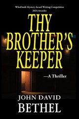 Thy Brother's Keeper - John David Bethel - 9781955036962