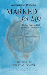 Marked for Life - Paul Templer ; Rebecca M. Simons ; Patrick J. Kennedy - 9781955047029