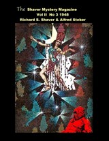 The Shaver Mystery Magazine - Richard S. Shaver - 9781955087551