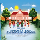 Mike Nero and the Superhero School - Natasha M Carlow - 9781955119030